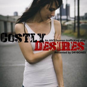 Costly Desires performance: Anti human trafficking Costly Desires performance: Anti human trafficking