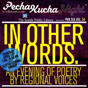 Poetry Pecha Kucha on April 24 Poetry Pecha Kucha on April 24