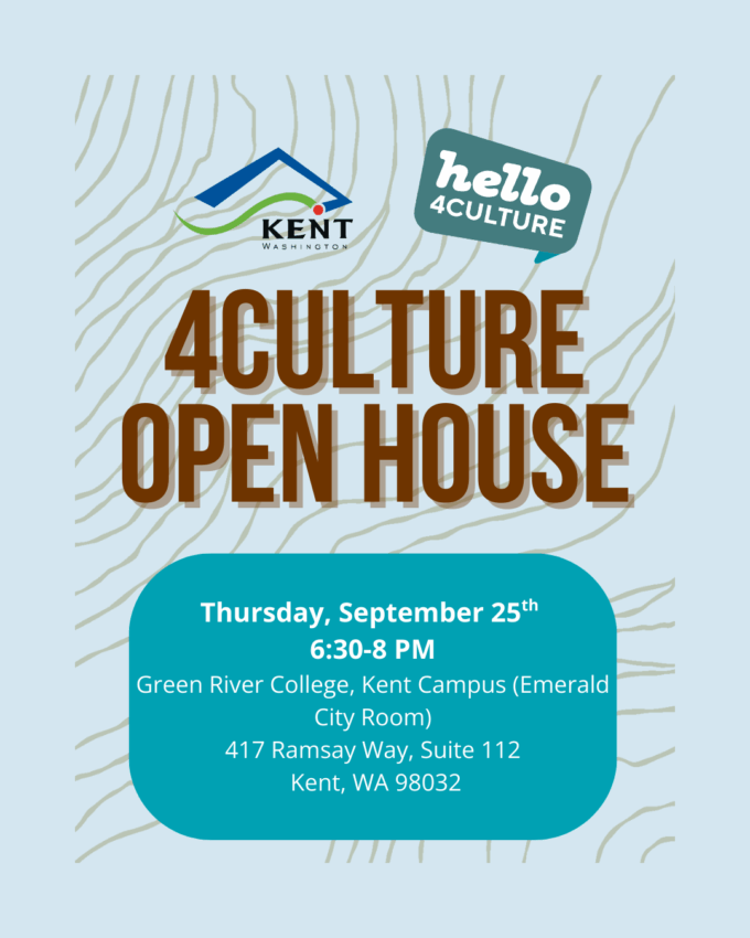Event flyer for the 4Culture Open House at Green River College, Kent Campus, on Thursday, September 25th, 6:30–8 PM, with logos for Kent Washington and 4Culture on a patterned background.